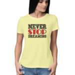 Never Stop Dreaming | Women's T-Shirt - FairyBellsKart