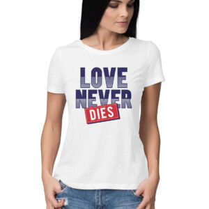 Love Never Dies | Women's T-Shirt - FairyBellsKart