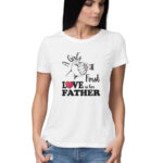 A Girl's First True Love is her Father | Women's T-Shirt - FairyBellsKart