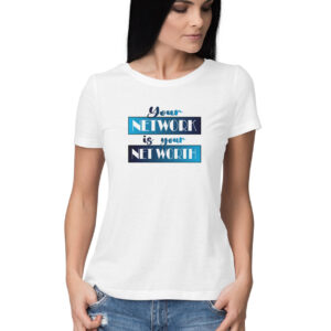 Your Network is your Net Worth | Blue | Women's T-Shirt - FairyBellsKart