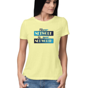 Your Network is your Net Worth | Blue | Women's T-Shirt - FairyBellsKart