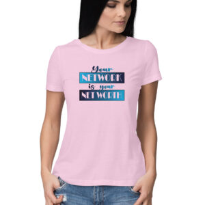 Your Network is your Net Worth | Blue | Women's T-Shirt - FairyBellsKart