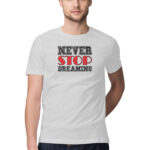Never Stop Dreaming | Men's T-Shirt at FairyBellsKart