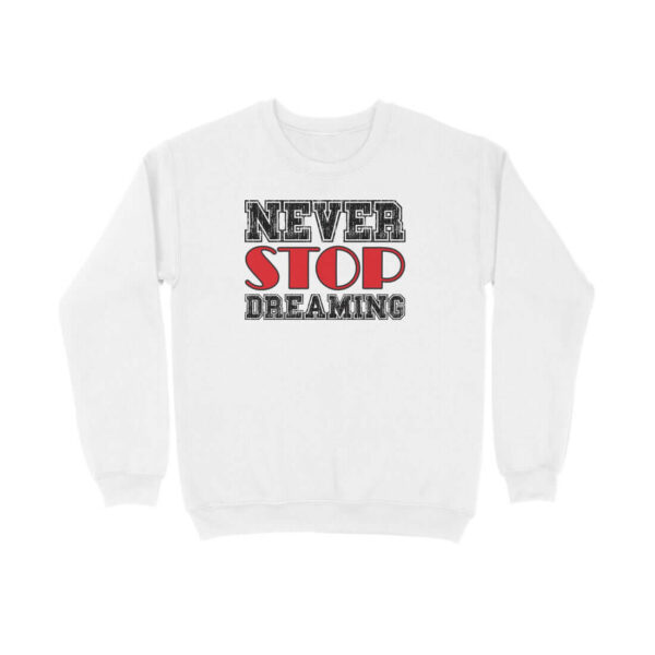 Never Stop Dreaming | Sweatshirt at FairyBellsKart