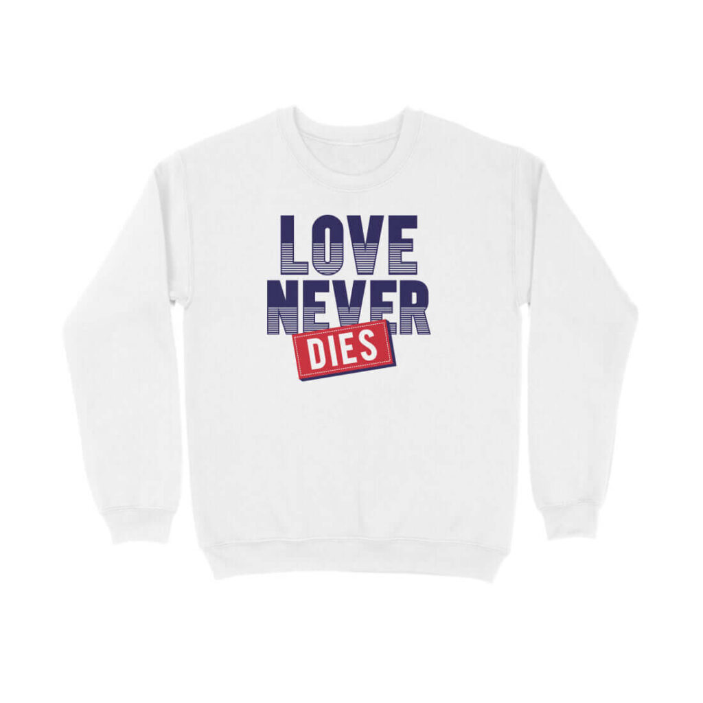 Love Never Dies | Unisex Sweatshirt - FairyBellsKart