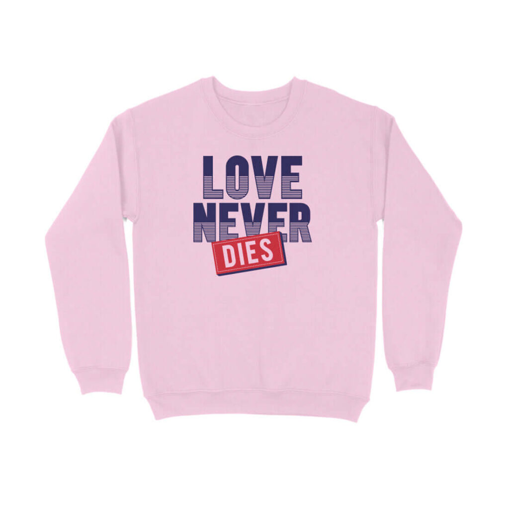 Love Never Dies | Unisex Sweatshirt - FairyBellsKart