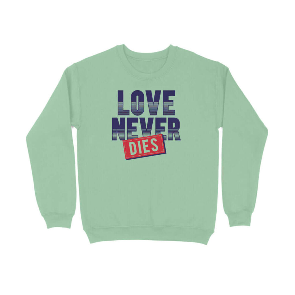 Love Never Dies | Unisex Sweatshirt - FairyBellsKart