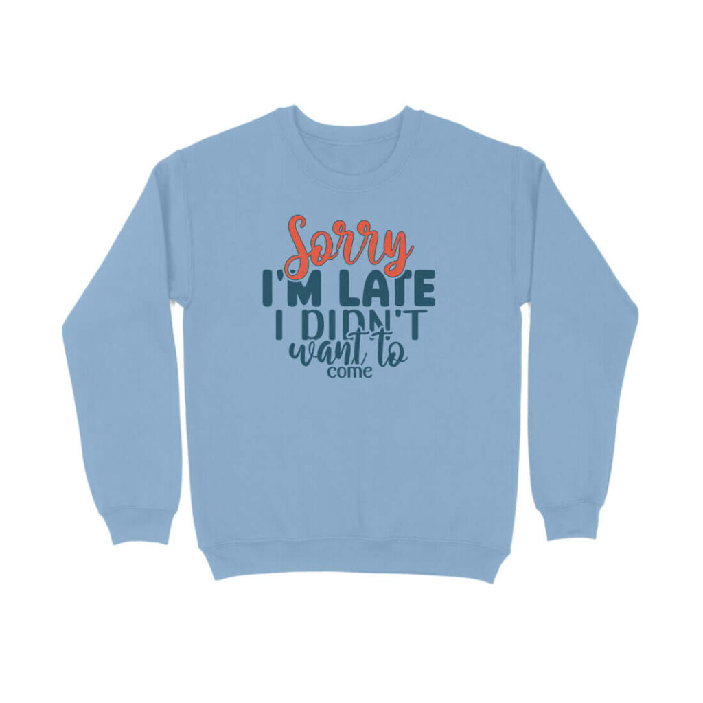 Sorry I am Late | Sweatshirt - FairyBellsKart