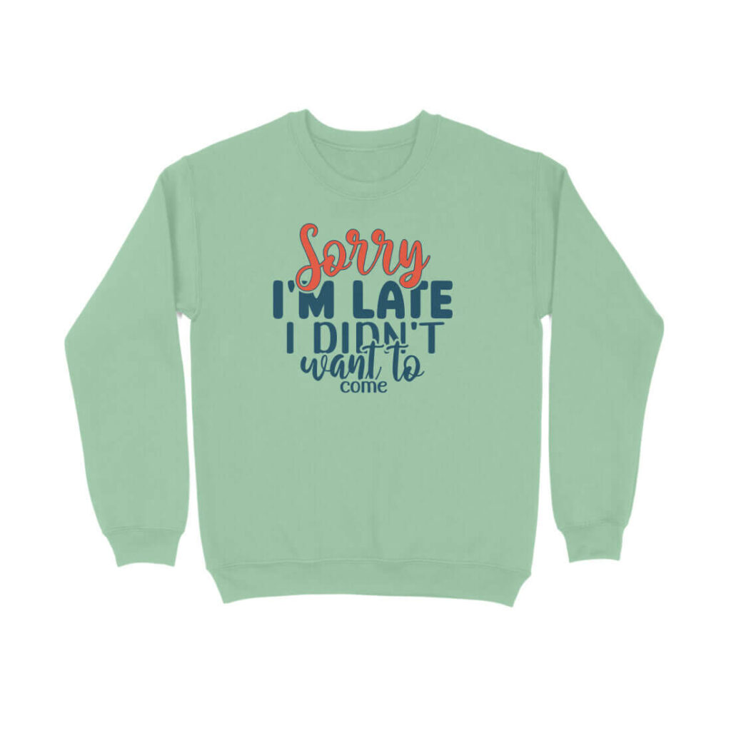 Sorry I am Late | Sweatshirt - FairyBellsKart