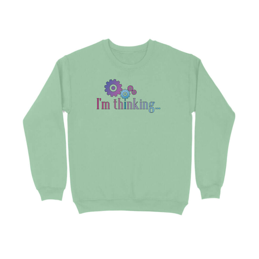 I'm Thinking | Sweatshirt - FairyBellsKart