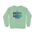 Stay Humble and Hustle Hard | Blue | Sweatshirt - FairyBellsKart