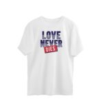 Love Never Dies | Oversized T-Shirt - FairyBellsKart