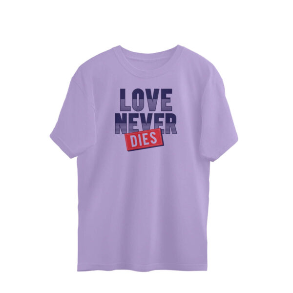 Love Never Dies | Oversized T-Shirt - FairyBellsKart