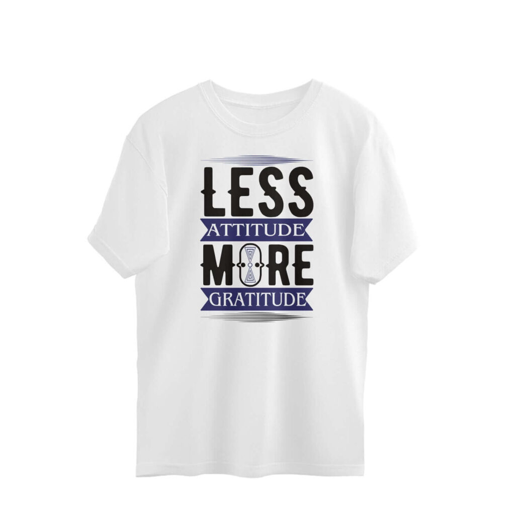 Less Attitude More Gratitude | Black & Blue | Oversized T-Shirt - FairyBellsKart