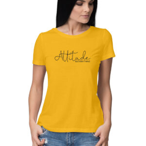 Attitude Is Everything | Women's T-Shirt | FairyBellsKart | Rs. 699.00