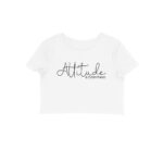 Attitude Is Everything | Crop Tops - FairyBellsKart