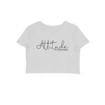 Attitude Is Everything | Crop Tops - FairyBellsKart