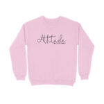 Attitude Is Everything | Sweatshirt - FairyBellsKart