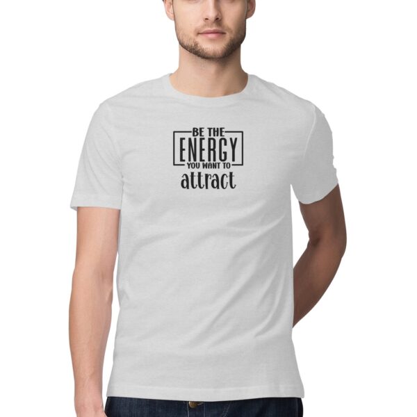 Be The Energy You want To Attract | Men's T-Shirt | Rs. 799.00 at fairybellskart.com