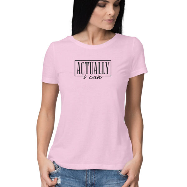 Actually I Can | Women's T-Shirt - FairyBellsKart