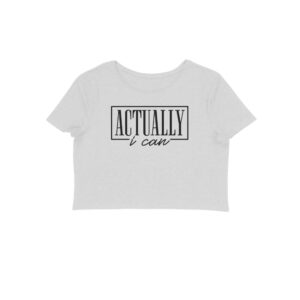 Actually I Can | Crop Tops - FairyBellsKart