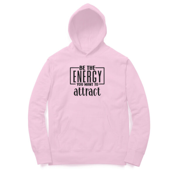 Be The Energy You Want To Attract | Hoodie - FairyBellsKart