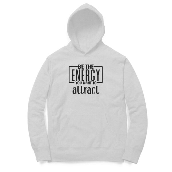 Be The Energy You Want To Attract | Hoodie - FairyBellsKart