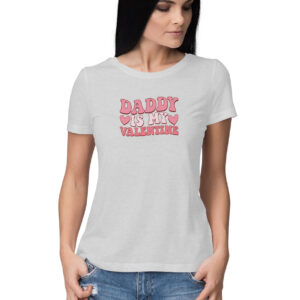 Daddy Is My Valentine | Women's T-Shirt - FairyBellsKart