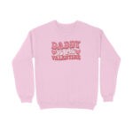 Daddy Is My Valentine | Sweatshirt - FairyBellsKart