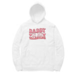 Daddy Is My Valentine | Hoodie - FairyBellsKart