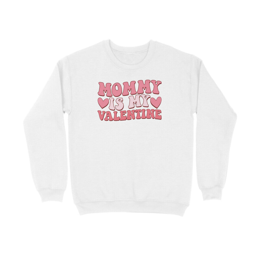 Mommy Is My Valentine | Sweatshirt - FairyBellsKart