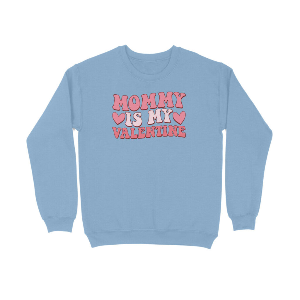 Mommy Is My Valentine | Sweatshirt - FairyBellsKart