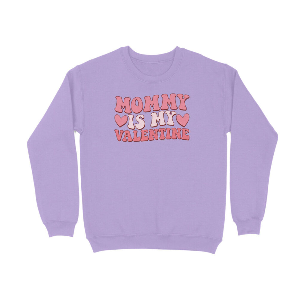 Mommy Is My Valentine | Sweatshirt - FairyBellsKart