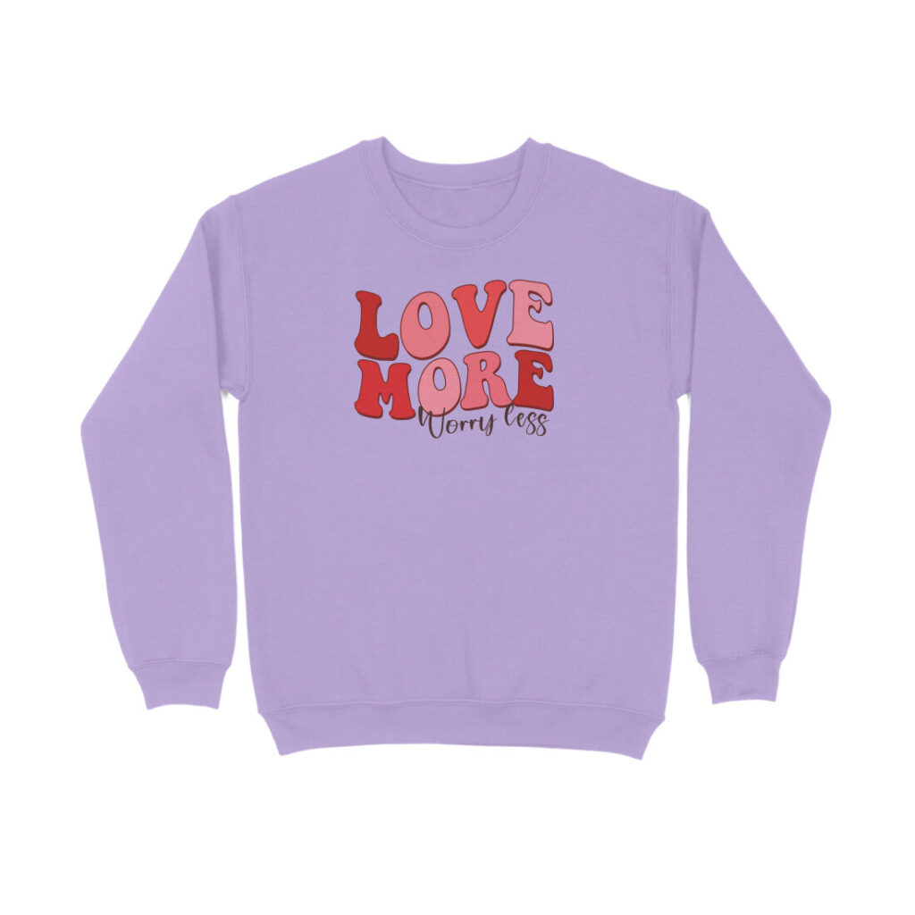 Love More Worry Less | Sweatshirt - FairyBellsKart