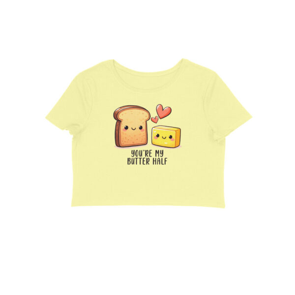 You're My Butter Half | Crop Tops - FairyBellsKart