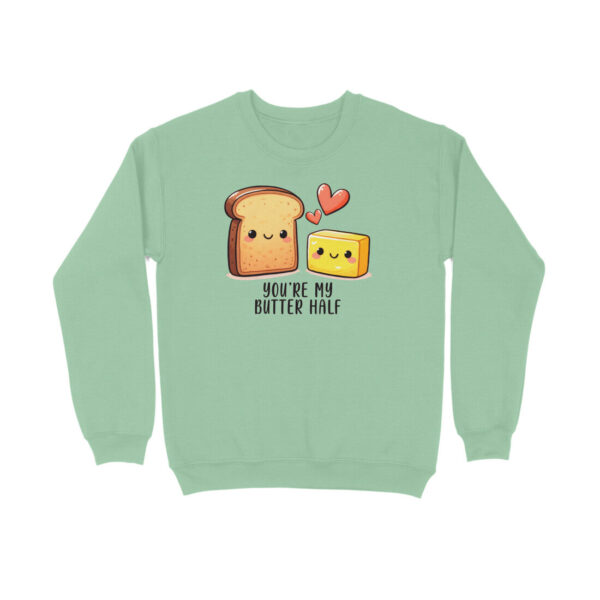 You're My Butter Half | Sweatshirt - FairyBellsKart