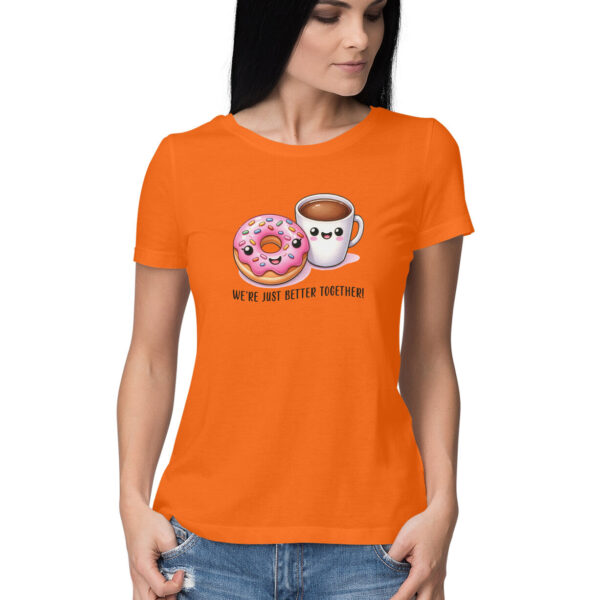 We're Just Better Together |  Women's T-Shirt - Image 9