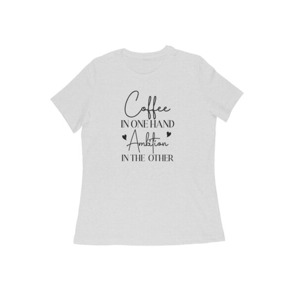 Coffee in One Hand | Women's T-Shirt - FairyBellsKart