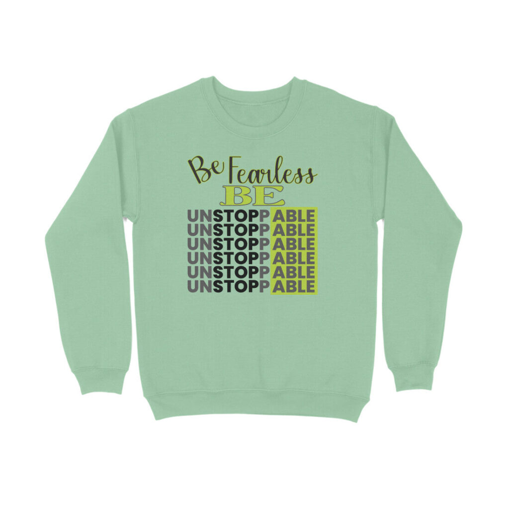 Be Fearless Be Unstoppable | Black & Green | Sweatshirt - FairyBellsKart