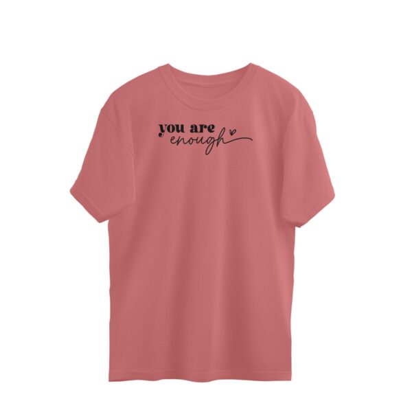 You are Enough | Oversized T-Shirt - Image 2